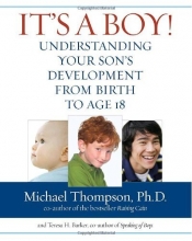 Cover art for It's a Boy!: Understanding Your Son's Development from Birth to Age 18