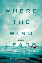 Cover art for Where the Wind Leads: A Refugee Family's Miraculous Story of Loss, Rescue, and Redemption