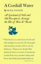 Cover art for A Cordiall Water: A Garland of Odd and Old Receipts to Assuage the Ills of Man and Beast