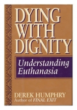 Cover art for Dying With Dignity: Understanding Euthanasia