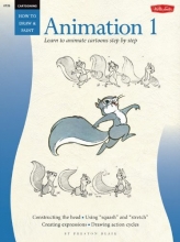 Cover art for Animation 1: Learn to Animate Cartoons Step by Step (Cartooning, Book 1)