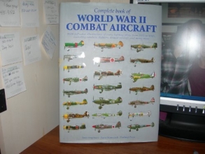 Cover art for Complete book of World War II combat aircraft, 1933-1945: With full-color illustrations of every fighting plane from 1933-1945, including bombers, fighters, assault aircraft, and many more