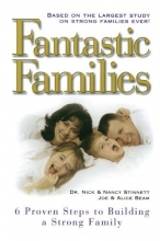 Cover art for Fantastic Families: 6 Proven Steps to Building a Strong Family