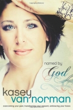 Cover art for Named by God: Overcoming Your Past, Transforming Your Present, Embracing Your Future
