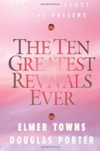 Cover art for The Ten Greatest Revivals Ever: From Pentecost to the Present