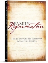 Cover art for Family Reformation: The Legacy of Sola Scriptura in Calvin's Geneva