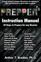 Cover art for Prepper's Instruction Manual: 50 Steps to Prepare for any Disaster