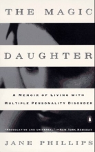 Cover art for The Magic Daughter: A Memoir of Living with Multiple Personality Disorder