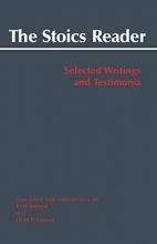 Cover art for The Stoics Reader: Selected Writings and Testimonia (Hackett Classics)