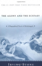 Cover art for The Agony and the Ecstasy: A Biographical Novel of Michelangelo