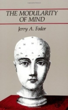 Cover art for The Modularity of Mind: An Essay on Faculty Psychology