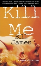 Cover art for Kill Me (Vol. Book 17)  (Harpur & Iles Mysteries)