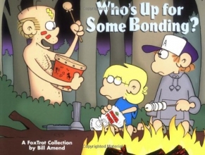 Cover art for Who's Up for Some Bonding? A FoxTrot Collection