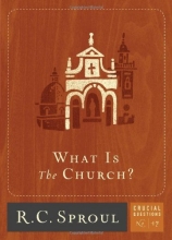 Cover art for What is the Church? (Crucial Questions #17)