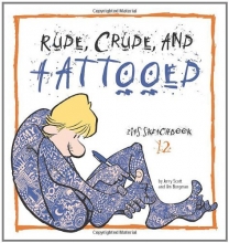 Cover art for Rude, Crude, and Tattooed: Zits Sketchbook Number 12 (Zits Sketchbook (Paperback))