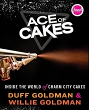 Cover art for Ace of Cakes: Inside the World of Charm City Cakes