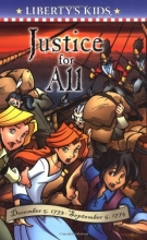 Cover art for Justice for All: December 5, 1773-September 5, 1774 (Liberty's Kids)