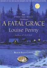 Cover art for A Fatal Grace (An Inspector Armand Gamache -Three Pines Mystery # 2)
