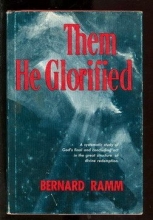 Cover art for Them He Glorified: A Systematic Study of the Doctrine of Glorification