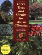 Cover art for Dirr's Trees and Shrubs for Warm Climates: An Illustrated Encyclopedia