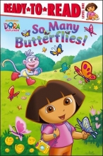 Cover art for So Many Butterflies! (Dora the Explorer)