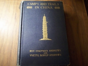 Cover art for Camps and trails in China: A narrative of exploration, adventure, and sport in little-known China,