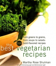 Cover art for The Best Vegetarian Recipes: From Greens to Grains, from Soups to Salads: 200 Bold Flavored Recipes
