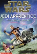 Cover art for Star Wars: Jedi Apprentice #11: The Deadly Hunter