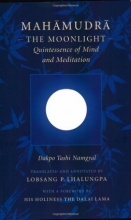 Cover art for Mahamudra: The Moonlight -- Quintessence of Mind and Meditation