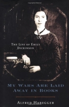 Cover art for My Wars Are Laid Away in Books: The Life of Emily Dickinson