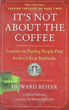 Cover art for It's Not About the Coffee: Lessons on Putting People First from a Life at Starbucks