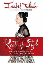 Cover art for Roots of Style: Weaving Together Life, Love, and Fashion