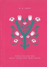 Cover art for When You Are Old: Early Poems and Fairy Tales (Penguin Drop Caps)