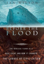 Cover art for Before the Flood: The Biblical Flood as a Real Event and How It Changed the Course of Civilization