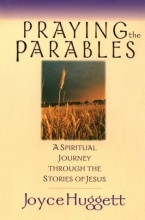 Cover art for Praying the Parables: A Spiritual Journey Through the Stories of Jesus