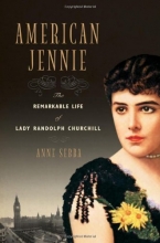 Cover art for American Jennie: The Remarkable Life of Lady Randolph Churchill