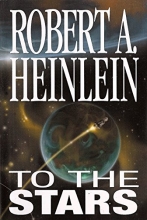 Cover art for To The Stars; (4 in 1) Between Planets, The Rolling Stones, Starman Jones, The Star Beast