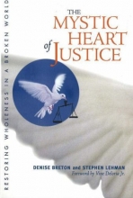 Cover art for The Mystic Heart of Justice: Restoring Wholeness in a Broken World