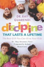 Cover art for Discipline That Lasts a Lifetime:  The Best Gift You Can Give Your Kids