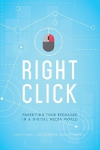 Cover art for Right Click: Parenting Your Teenager In A Digital Media World [Sticky Faith]