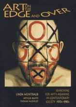 Cover art for Art on the Edge and Over: Searching for Art's Meaning in Contemporary Society, 1970s-1990s