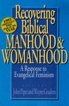 Cover art for Recovering Biblical Manhood and Womanhood: A Response to Evangelical Feminism
