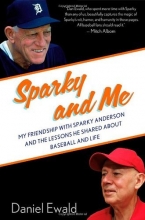 Cover art for Sparky and Me: My Friendship with Sparky Anderson and the Lessons He Shared About Baseball and Life