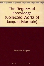 Cover art for The Degrees of Knowledge (Works of Jacques Maritain)