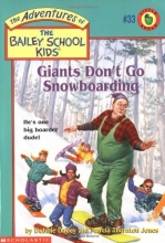 Cover art for Giants Don't Go Snowboarding (The Adventures of the Bailey School Kids, #33)