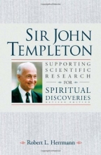Cover art for Sir John Templeton: Supporting Scientific Research For Spiritual Discoveries