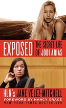 Cover art for Exposed: The Secret Life of Jodi Arias