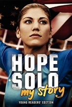 Cover art for Hope Solo: My Story (Young Readers' Edition)