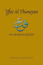 Cover art for Iffat al Thunayan: An Arabian Queen