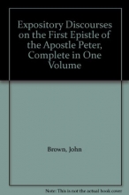 Cover art for Expository Discourses on the First Epistle of the Apostle Peter, Complete in One Volume